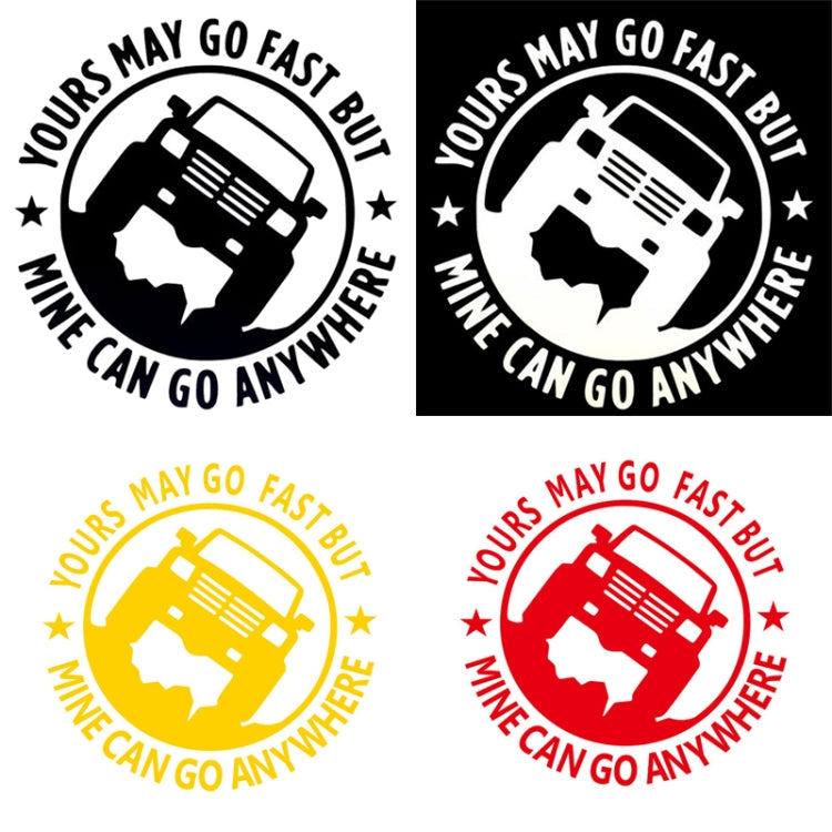 YOURS MAY GO FAST MINE CAN GO ANYWHERE Vinyl Decal Car Stickers, Size: 15x15cm